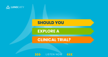 should you explore a clinical trial?